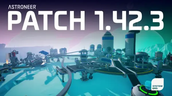 Astroneer Patch Notes 1.42.3: Intermodal Terminal Fixes (Juli 2026)