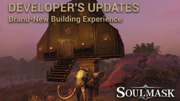 Soulmask July Update: Neuer Building Mode, PTB offen & Patch #17 (28. Juli 2026)